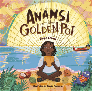 Anansi and the Golden Pot by Taiye Selasi