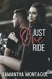 Just One Ride: Lucifer's Savages MC - Book One by Samantha Montague, Samantha Montague