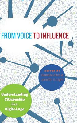 From Voice to Influence: Understanding Citizenship in a Digital Age by 