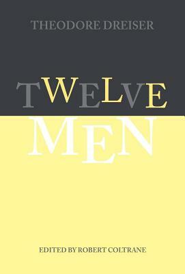 Twelve Men by Theodore Dreiser