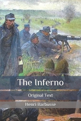 The Inferno: Original Text by Henri Barbusse