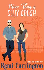 More Than A Silly Crush by Remi Carrington