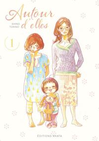 Autour d'elles, Tome 1 by Shino Torino