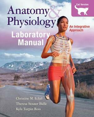 Combo: Laboratory Manual for McKinley's Anatomy & Physiology with Phils 3.0 & 4.0 Access Card Cat Version by Theresa Bidle, Kyla Ross, Christine Eckel