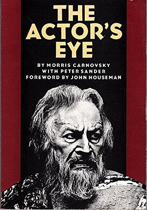 The Actor's Eye by Peter Sander, Morris Carnovsky