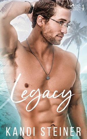 Legacy by Kandi Steiner