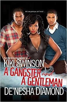 A Gangster and A Gentleman by Kiki Swinson, De'nesha Diamond