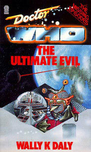 Doctor Who: The Ultimate Evil by Wally K. Daly