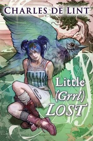 Little (Grrl) Lost by Charles de Lint