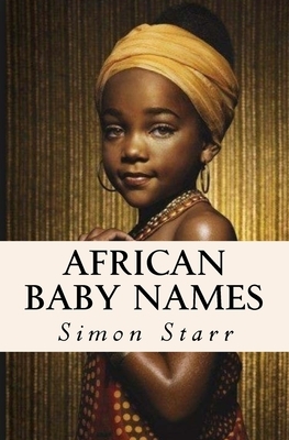 African Baby Names by Simon Starr