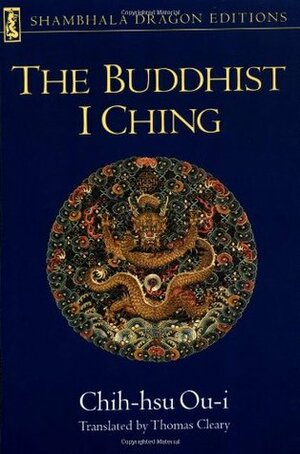 The Buddhist I Ching by Thomas Cleary, Chih-hsu Ou-i