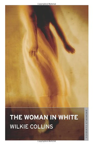 The Woman in White by Wilkie Collins