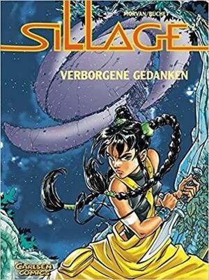 Sillage: Verborgene Gedanken by Philipe Buchet, Jean-David Morvan