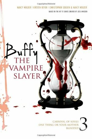 Buffy the Vampire Slayer, Volume 3 by Christopher Golden