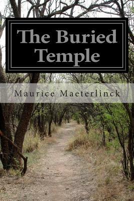 The Buried Temple by Maurice Maeterlinck