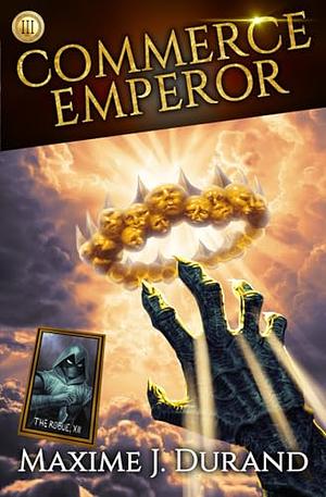 Commerce Emperor 3: A Progression Fantasy Epic by Maxime J. Durand