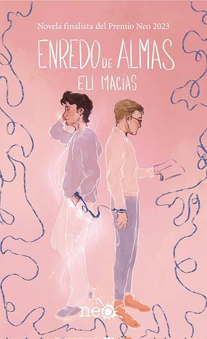 Enredo de almas by Eli Macías