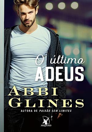 O Último Adeus by Abbi Glines