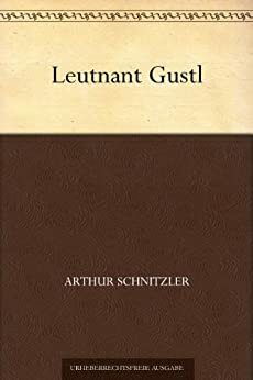 Leutnant Gustl by Arthur Schnitzler