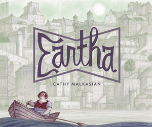 Eartha by Cathy Malkasian