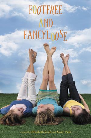 Footfree & Fancyloose by Elizabeth Craft, Sarah Fain