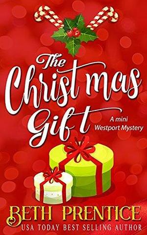 The Christmas Gift by Beth Prentice, Beth Prentice