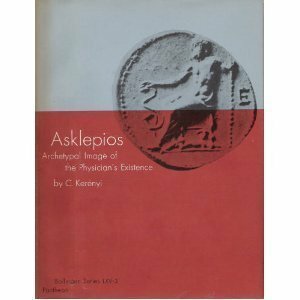 Asklepios: Archetypal Image of the Physician's Existence by Ralph Manheim, Karl Kerényi