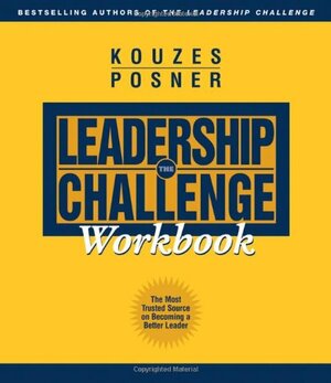 The Leadership Challenge Workbook by James M. Kouzes