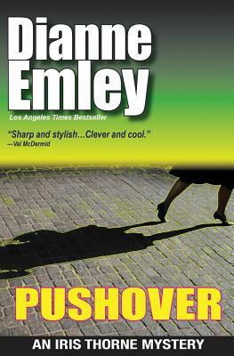Pushover: Iris Thorne Mysteries - Book 5 by Dianne Emley