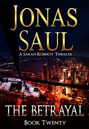 The Betrayal by Jonas Saul