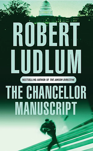 The Chancellor Manuscript by Robert Ludlum