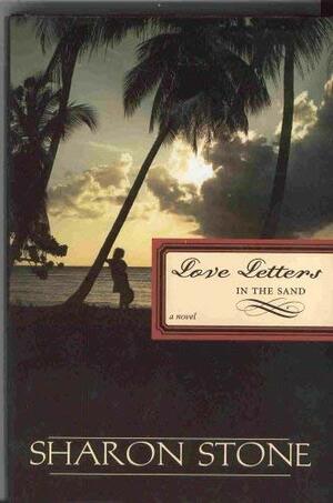 Love Letters In The Sand by Sharon Stone