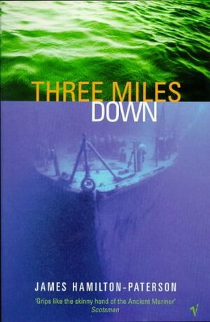 Three Miles Down by James Hamilton-Paterson