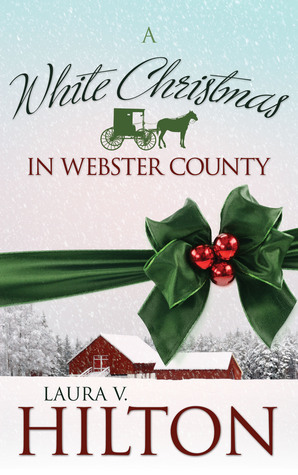 A White Christmas in Webster County by Laura V. Hilton