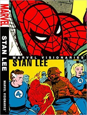 Marvel Visionaries: Stan Lee by Wallace Wood, Jack Kirby, John Romita Sr., Stan Lee