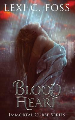 Blood Heart by Lexi C. Foss