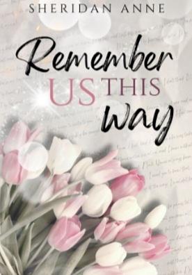 Remember Us This Way by Sheridan Anne