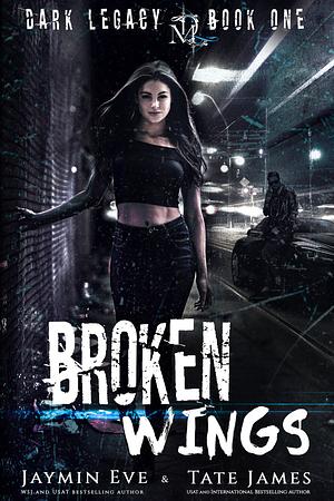 Broken Wings by Jaymin Eve, Tate James