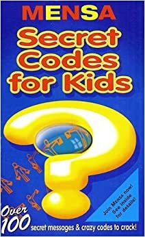 Secret Codes for Kids by Mensa, Robert Allen