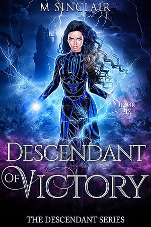 Descendant of Victory by M. Sinclair