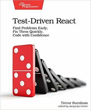 Test-Driven React by Trevor Burnham