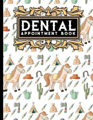 Dental Appointment Book: 4 Columns Appointment Note, At A Glance Appointment Book, Large Appointment Book, Cute Cowboys Cover by Moito Publishing