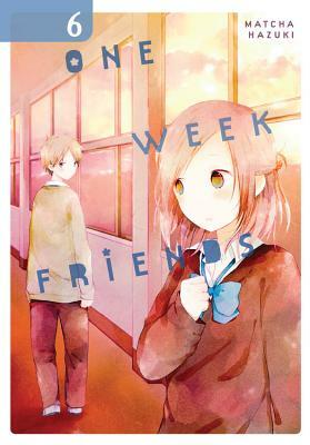One Week Friends, Vol. 6 by Matcha Hazuki