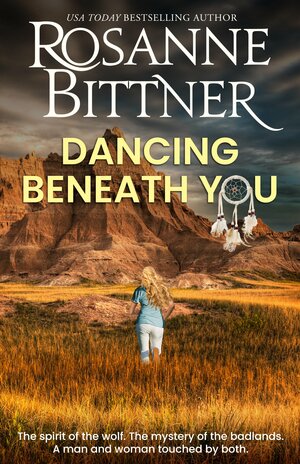 Dancing Beneath You  by Rosanne Bittner