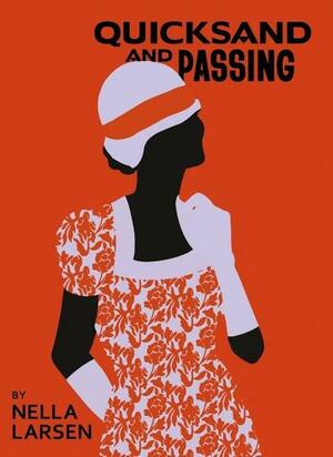 Quicksand and Passing: Two Novellas by Nella Larsen