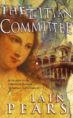 The Titian Committee by Iain Pears