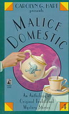 Carolyn G. Hart Presents Malice Domestic by Elizabeth Daniels Squire, P.M. Carlson, Patricia Sprinkle, Annette Meyers, Rochelle Krich, K.K. Beck, Linda Grant, Jean Hager, Carolyn G. Hart, Mignon F. Ballard, Carole Nelson Douglas, Kathy Hogan Trocheck, Ralph McInerny