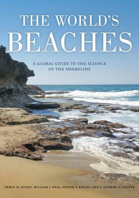 The World's Beaches by James Andrew Graham Cooper, William J. Neal, Orrin H. Pilkey