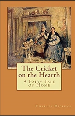 The Cricket on the Hearth illustrated by Charles Dickens