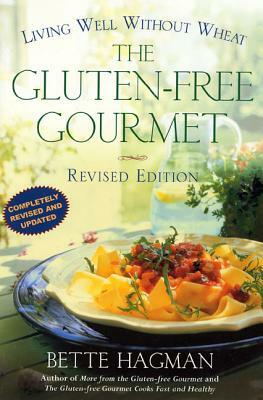 Gluten-Free Gourmet Revised Ed by Bette Hagman